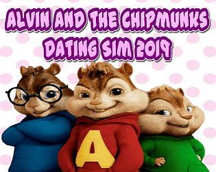 Alvin and the Chipmunks Dating Sim 2020