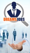 Dreams Jobs Screenshot 2