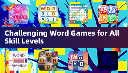 Challenging Word Games for All Skill Levels