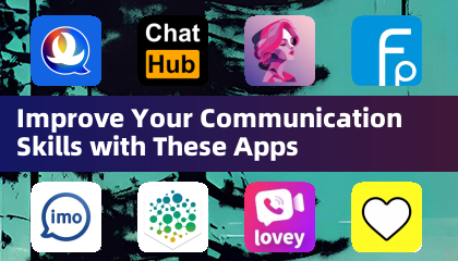 Improve Your Communication Skills with These Apps