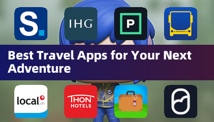 Best Travel Apps for Your Next Adventure