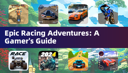 Epic Racing Adventures: Hướng dẫn của một game thủ