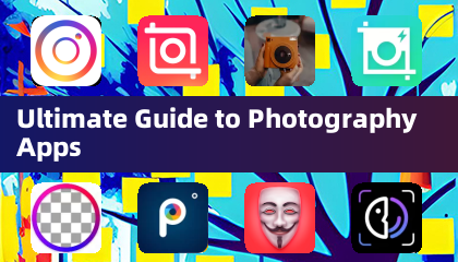 Ultimate Guide to Photography Apps