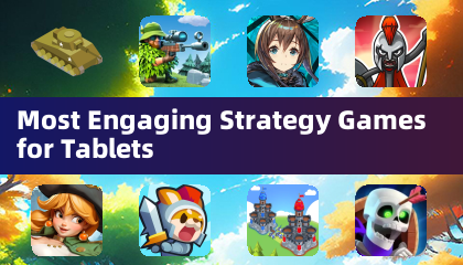 Most Engaging Strategy Games for Tablets