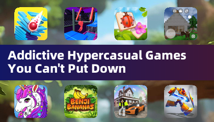 讓人上癮的Hypercasual遊戲，一玩就停不下來