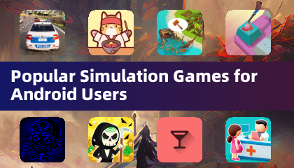 Androidユーザー向けの人気シミュレーションゲーム