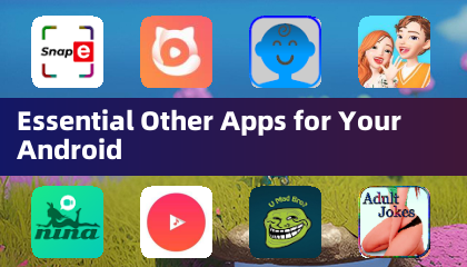 Essential Other Apps for Your Android