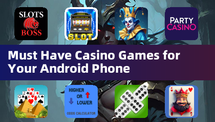 您的 Android 手機上必備的賭場遊戲