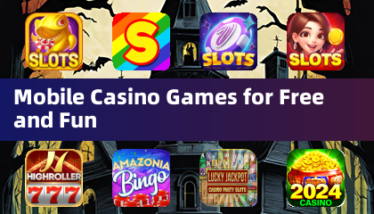 Mobile Casino Games for Free and Fun