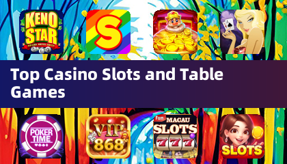 Top Casino Slots and Table Games