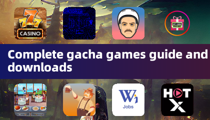 Complete gacha games guide and downloads