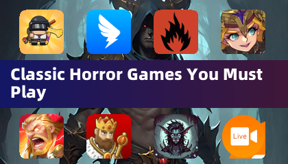 你必須玩的经典恐怖遊戲