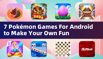 7 игр про покемонов для Android, которые принесут вам удовольствие