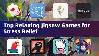 Top Relaxing Jigsaw Games for Stress Relief