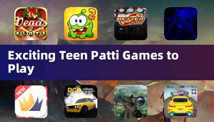 Juegos emocionantes de Teen Patti para jugar