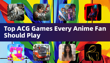すべてのアニメファンがプレイすべきトップACGゲーム